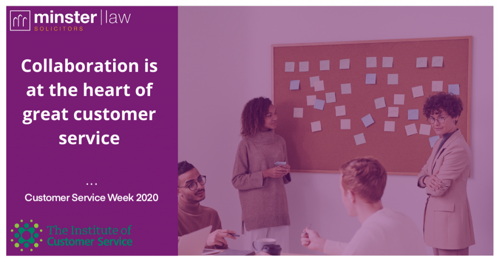 Collaboration is at the heart of great customer service Minster Law
