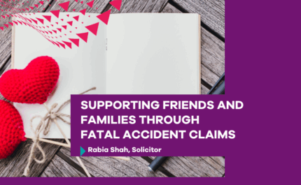 Supporting Friends and Families Through Fatal Accident Claims