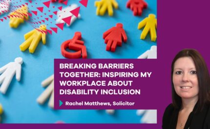 A diverse group of employees collaborating to promote disability inclusion in the workplace, symbolising unity and support. Title:Breaking Barriers Together: Inspiring My Workplace about Disability Inclusion Written by Rachel Matthews, Solicitor