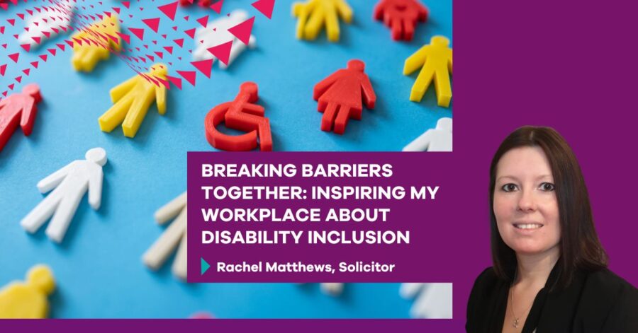 A diverse group of employees collaborating to promote disability inclusion in the workplace, symbolising unity and support. Title:Breaking Barriers Together: Inspiring My Workplace about Disability Inclusion Written by Rachel Matthews, Solicitor
