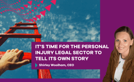 It’s Time for the Personal Injury Legal Sector to Tell Its Own Story
