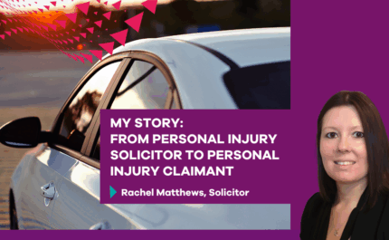 From personal injury solicitor to personal injury claimant: Rachel Matthews shares her story