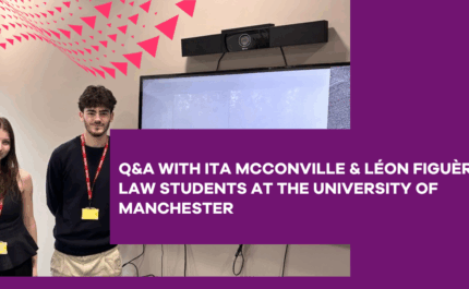 Q&A with Ita McConville AND Léon Figuères, Year 3 LLB Law Students at The University of Manchester