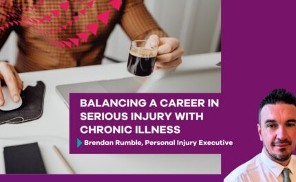 Promotional graphic showing a person working at a desk with a computer mouse and a small cup of coffee. Overlaid text reads “Balancing a career in serious injury with chronic illness” and “Brendan Rumble, Personal Injury Executive.” The layout uses a purple background with a head-and-shoulders portrait on the right.