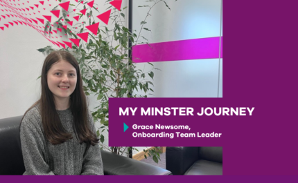 A branded promotional graphic featuring a person sitting on a black sofa in an office setting next to a tall green plant. The background includes a glass partition with a horizontal pink stripe. A purple overlay on the right side contains the text “MY MINSTER JOURNEY” and below it “Grace Newsome, Onboarding Team Leader.” Pink triangular graphic accents appear in the top left corner.